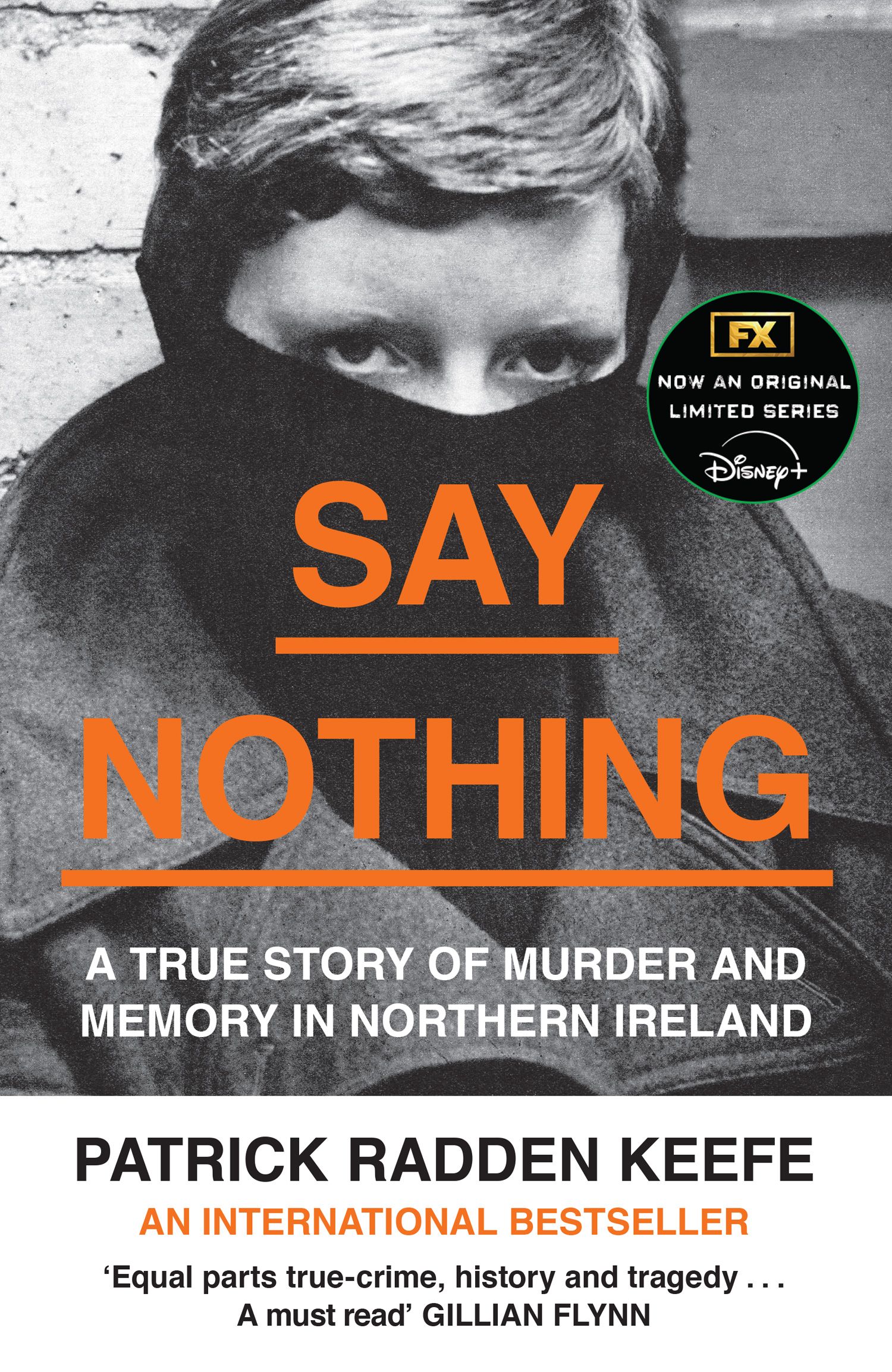 Say Nothing: A True Story Of Murder and Memory In Northern Ireland