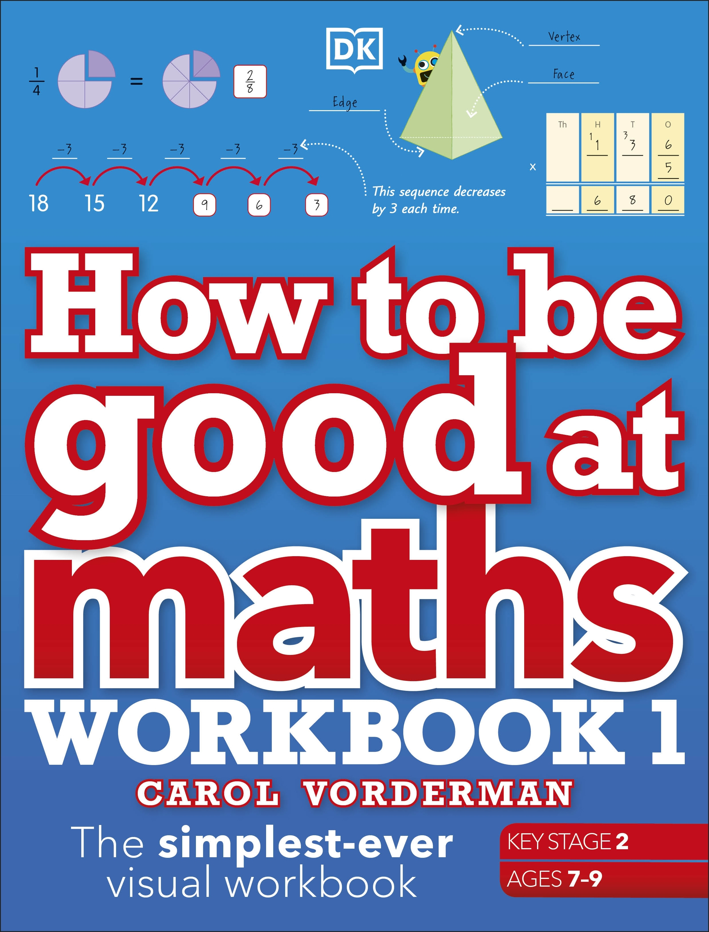 How to be Good at Maths Workbook 1, Ages 7-9 (Key Stage 2)
