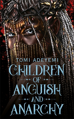 Children of Anguish and Anarchy: Legacy of Orisha Book 3