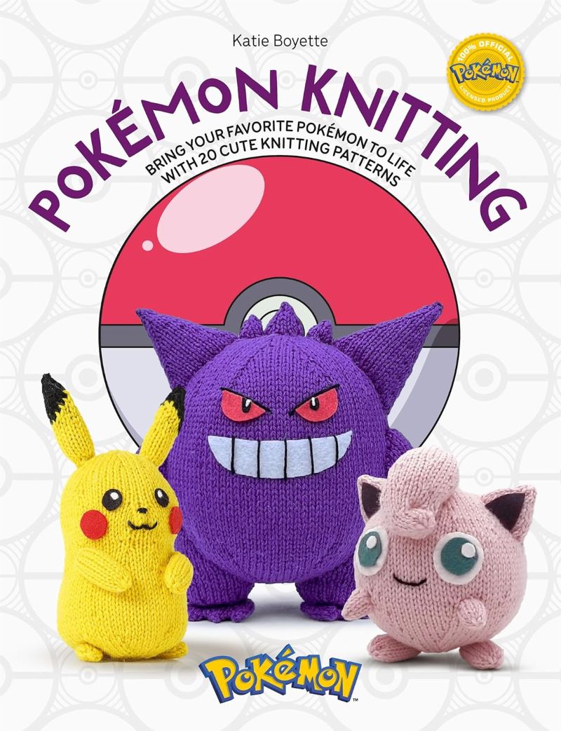 Pokemon Knitting: Bring Your Favorite Pokemon to Life with 20 Cute Knitting Patterns