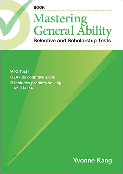Mastering General Ability Selective and Scholarship Tests Bk1 (Yvone Kang)