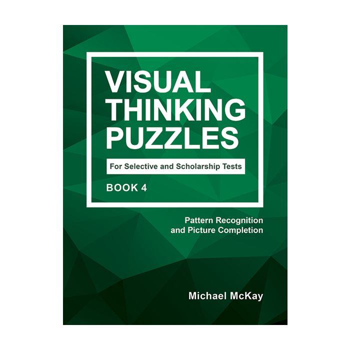 Visual Thinking Puzzles for Selective School Tests Book 4