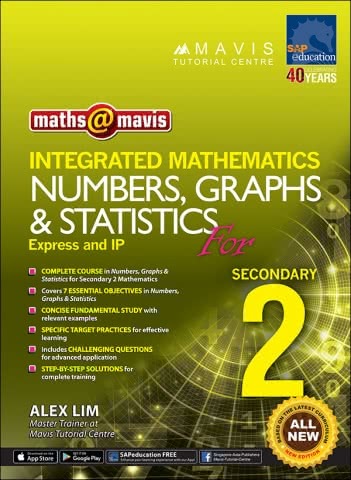 Integrated Mathematics Numbers, Graphs & Statistics for Sec 2 (Express & IP)