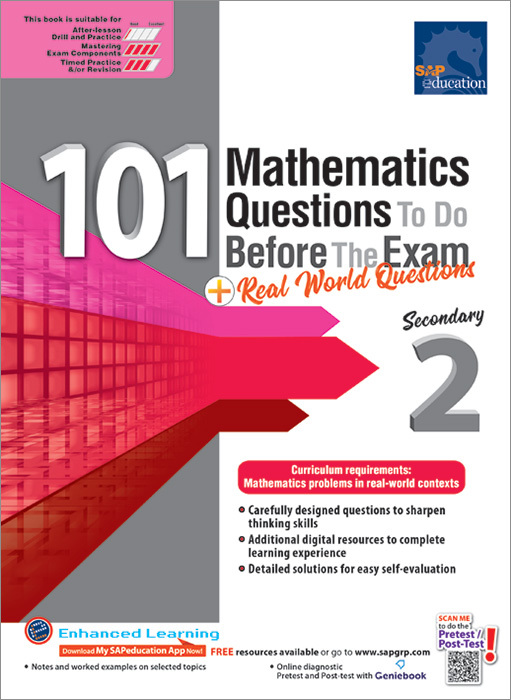 101 Mathematics Questions to Do Before the Exam + Real World Q Sec 2