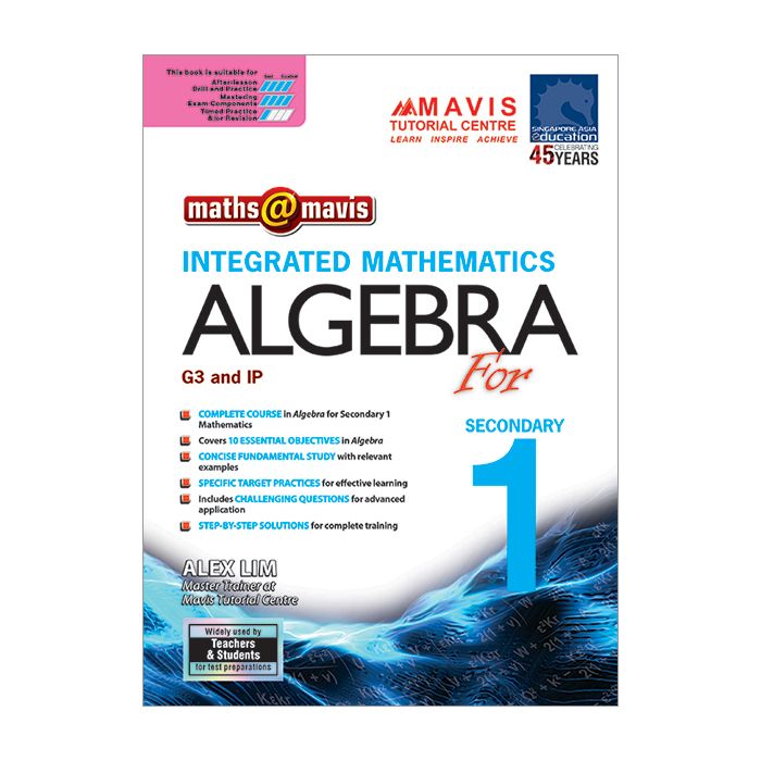 Integrated Mathematics Algebra for Secondary 1 (G3 And IP)