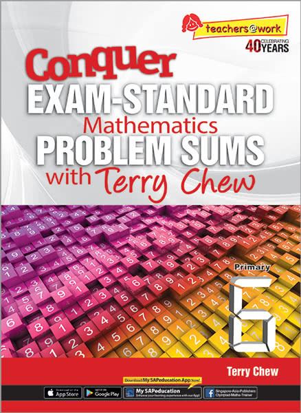 Conquer Exam-Standard Mathematics Problem Sums with Terry Chew Primary 6 [2024]